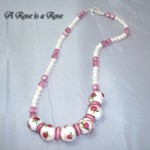 Glass Pearl & Firepolished Crystal Necklace A Rose is a Rose