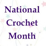 National Crochet Month